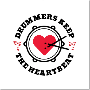 Drummers Keep the Heartbeat Posters and Art